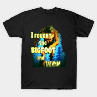 Copy of Quotes Funny Aesthetics I Fought the BIGFOOT and WON Sasquatch Squatchy Monster Hunter T-Shirt
